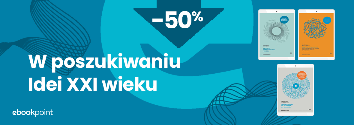 Grafika promocji -  W poszukiwaniu Idei XXI wieku / -50%